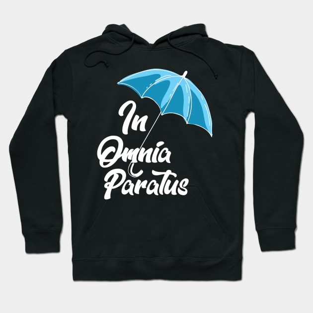 In Omnia Paratus Hoodie by KsuAnn